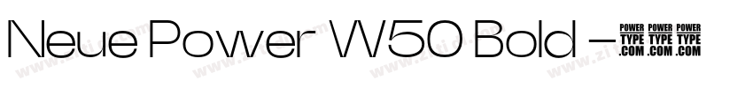 Neue Power W50 Bold 字体转换 Neue Power W50 Bold 字体转换
